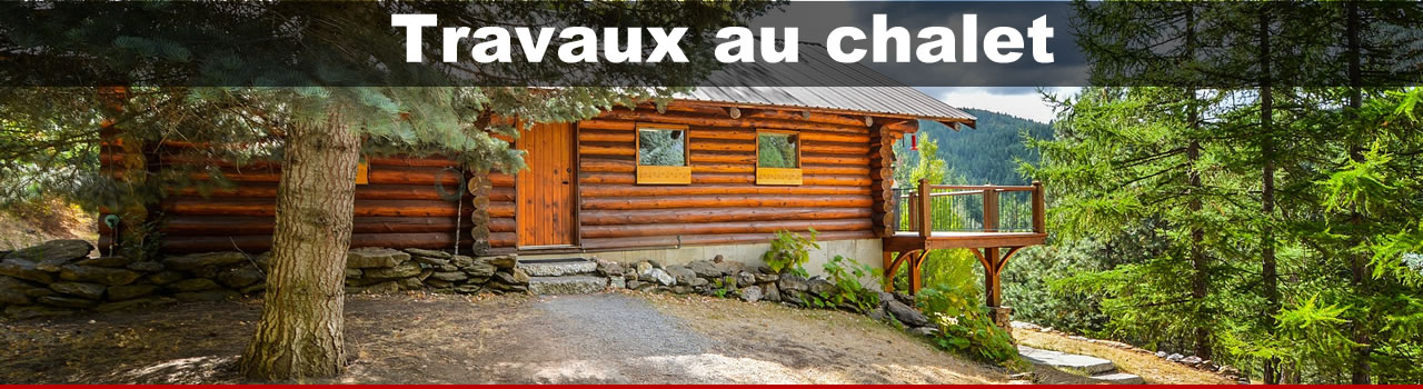 Travaux au chalet Travaux au chalet